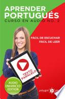 Aprender Portugués - Fácil de Leer - Fácil de Escuchar - Texto Paralelo: Curso en Audio No. 2