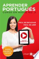 Aprender Portugués - Fácil de Leer - Fácil de Escuchar - Texto Paralelo: Curso en Audio No. 3