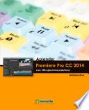 Aprender Premiere Pro CC 2014 con 100 ejercicios practicos