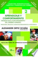 Aprendizaje y Comportamiento basados en el funcionamiento del cerebro humano: emociones, procesos cognitivos, pensamiento e inteligencia. Hacia una teoría del aprendizaje neuroconfigurador