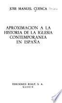 Aproximación a la historia de la Iglesia contemporánea en España