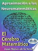 Aproximación a las neuromatemáticas: el cerebro matemático