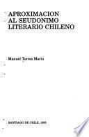 Aproximación al seudónimo literario chileno