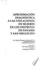 Aproximación diagnóstica a las violaciones de mujeres en los distritos de Panamá y San Miguelito