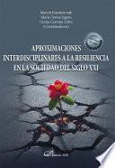 Aproximaciones interdisciplinares a la resiliencia en la sociedad del siglo XXI