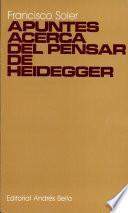 Apuntes acerca del pensar de Heidegger