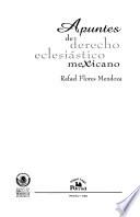 Apuntes de derecho eclesiástico mexicano