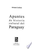 Apuntes de historia cultural del Paraguay