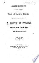 Apuntes historicos sobre el destierro vuelta al territorio mexicano y muerte del libertador D. Agustín de Iturbide