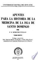 Apuntes para la historia de la medicina de la isla de Santo Domingo
