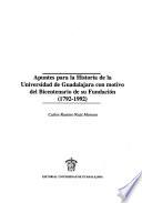 Apuntes para la historia de la Universidad de Guadalajara con motivo del bicentenario de su fundación (1792-1992)