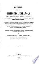 Apuntes para una biblioteca española de libros, folletos y artículos, impresos y manuscritos, relativos al conocimiento y explotación de las riquezas minerales y á las ciencias auxiliares