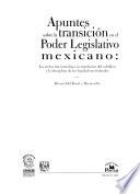 Apuntes sobre la transición en el poder legislativo mexicano