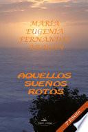 Aquellos sueños rotos 2º Edición
