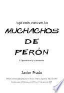 Aquí están, estos son, los muchachos de Perón