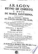 Aragon reyno de Christo, y dote de Maria Santissima
