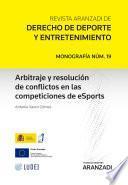 Arbitraje y resolución de conflictos en las competiciones de eSports