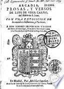 Arcadia, prosas y versos de Lope de Vega Carpio... con una exposicion de los nombres historicos y poeticos...