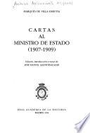 Archivo documental español: Cartas al ministro de Estado (1907-1909)