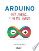 Arduino para jóvenes y no tan jóvenes