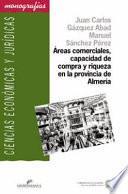 Áreas comerciales, capacidad de compra y riqueza en la provincia de Almería