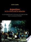 Argentina, en la crisis está la solución