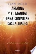 Ariadna y el manual para convocar casualidades