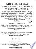 Arithmetica especulativa y practica y arte de algebra