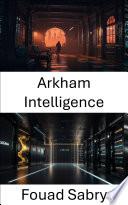 Arkham Intelligence