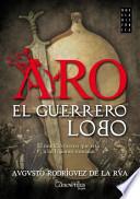 Aro, el guerrero lobo