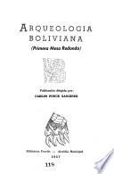 Arqueologia boliviana (Primera Mesa Redonda)