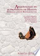 ARQUEOLOGÍA EN LA PROVINCIA DE HUELVA