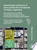 Arqueología urbana en el área central de la Ciudad de Córdoba, Argentina