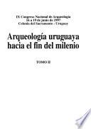 Arqueología uruguaya hacia el fin del milenio