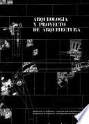 Arqueología y proyecto de arquitectura