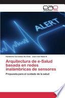 Arquitectura de e-Salud basada en redes inalámbricas de sensores