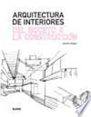 Arquitectura de interiores. Del boceto a la construcción