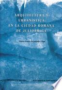 Arquitectura y urbanística en la ciudad romana de Julióbriga