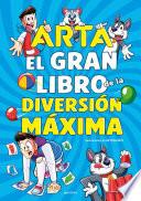 Arta Game - El gran libro de la diversión máxima