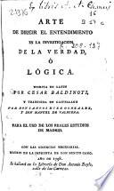 Arte de dirigir el entendimiento en la investigacion de la verdad, ó Lógica