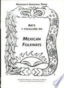 Arte y folklore en Mexican folkways