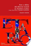 Arte y oficio del director teatral en América Latina: Caribe