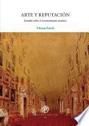 Arte y reputación. Estudios sobre el reconocimiento artístico (eBook)
