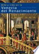Arte y vida en la Venecia del Renacimiento