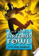 Artemis Fowl y su peor enemigo (Artemis Fowl 6)