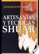 Artesanías y técnicas shuar