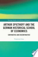 Arthur Spiethoff and the German Historical School of Economics