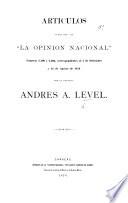 Artículos (La edad de oro de Venezuela.-Las revoluciones de Venezuela á la luz de la estadistica) publicados en “La Opinion Nacional” ... 2 de Setiembre y 14 de Agosto de 1876