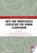 Arts and Mindfulness Education for Human Flourishing