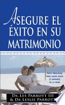 Asegure el Exito de su Matrimonio Antes de Casarse